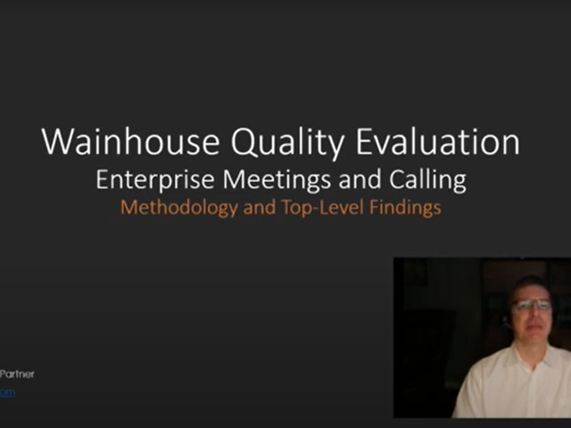 Wainhouse Quality Evaluation: Enterprise Meetings and Calling